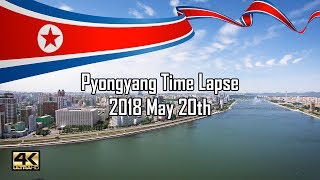 Pyongyang Time Lapse 2018 May 20th