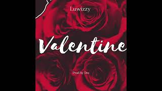 Luwizzy - Valentine(Official Audio)