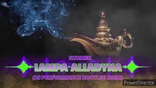 SZUMEK - LAMPA ALLADYNA (DJ PERFORMANCE NEW BOOTLEG 2022)