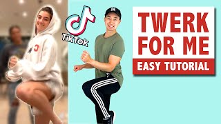 TWERK FOR ME (TUTORIAL) | TIKTOK DANCE