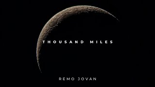 Thousand MILES - Remo Jovan