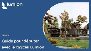 Guide pour débuter avec le logiciel Lumion 2023