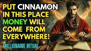 PUT CINNAMON HERE AND MONEY WILL COME FROM EVERYWHERE