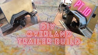 DIY Overland Trailer Build Part 10