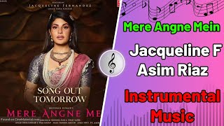 Mere Angne Mein | Jacqueline F, Asim Riaz | Neha K, Raja H, Tanishk B|Radhika - Vinay - Instrumental