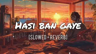 Hasi Ban Gaye Slowed ReverbSong Ami Mishra Hamari Adhuri Kahani Lo-fi Song