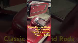 Classic Rides and Rods 1966 Mustang A code new inventory