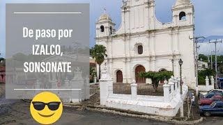 Ciudad de Izalco, Sonsonate|| Paseando por Izalco|| Izalco, El salvador|| Sonsonate.