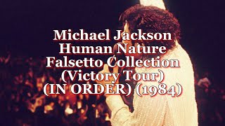 Michael Jackson — Human Nature — Falsetto Collection (Victory Tour) (IN ORDER) (1984)