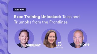 Exec Training Unlocked: Tales and Triumphs from the Front Lines