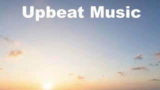 Upbeat Musis, Upbeat Songs in Upbeat Instrumental: 2 Hours (Upbeat Background Music)