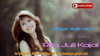 Rita Juli Kajal Re .Dj Mahohar. Singar Sujit Minj