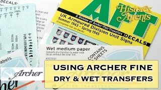 Using Archer Fine Dry & Wet Transfers