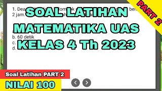 Latihan Soal Matematika UAS Kelas 4 Semester 2 Tahun 2023 PART#2