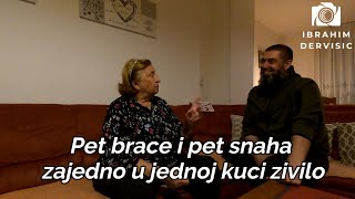 Pet brace i pet snaha zajedno u jednoj kuci zivilo