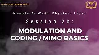 Session 2b - Modulation/Coding, EVM, Multipath, MIMO