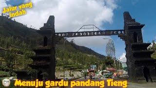 Menuju gardu pandang Tieng || landmark Dieng ke gardu pandang Tieng.