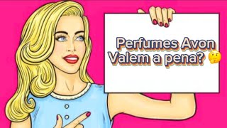 Perfumes Avon: vale a pena experimentar?