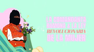 Comandanta Ramona & La Ley Revolucionaria de la Mujer | #EZLN [CC English subtitles]