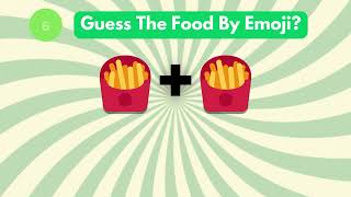 10 Guess The Food By Emoji?