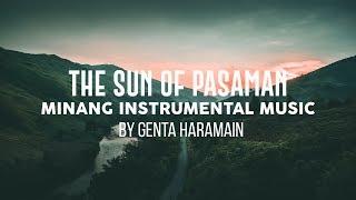 Minang Instrumental Music "The Sun of Pasaman" by Genta Haramain