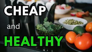 CHEAP AND HEALTHY: EAT WELL WITHOUT OVERSPENDING!”