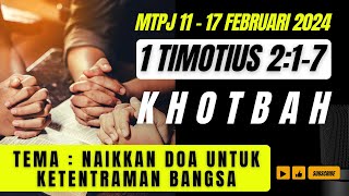 KHOTBAH GMIM 1 TIMOTIUS 2:1-7. MTPJ 11-17 Februari 2024. NAIKKAN DOA UNTUK KETENTRAMAN BANGSA