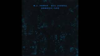 M.J. Harris & Bill Laswell – Somnific Flux (Full Album) (1995)