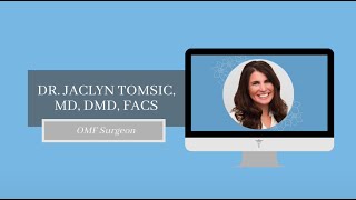 Virtual Meet with Dr. Jaclyn Tomsic - OMF Surgeon