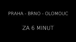 Praha - Brno - Olomouc za 6 minut