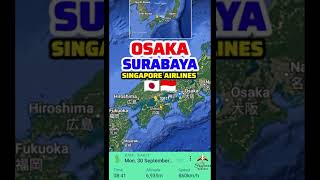 Osaka to Surabaya Flight Route Singapore Airlines 30-9-2024 #aviation #travel #airport