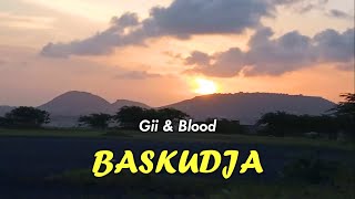 Gii & Blood - Baskudja (Lyric Visualizer)