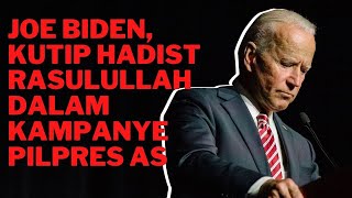 Joe Biden Kutip Hadis Rasulullah Dalam Kampanye Pilpres AS