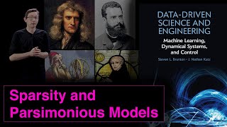 Sparsity and Parsimonious Models: Everything should be made as simple as possible, but no simpler