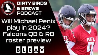 Falcons QB and RB roster preview: Will Michael Penix play in 2024? ft. Jamel Johnson