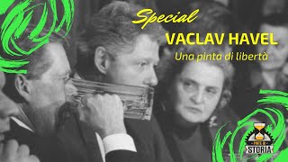 Vàclav Havel. Una pinta di libertà - Pinte di Storia