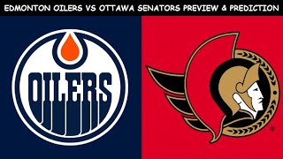 Edmonton Oilers vs Ottawa Senators Preview & Prediction