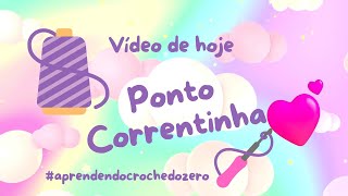 CURSO DE CROCHÊ: PONTO CORRENTINHA! #croche #diy #passoapasso #passoapassoiniciante #crochedozero