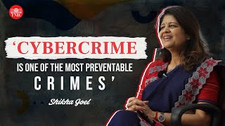 Express Dialogues | 'Cybercrime is one of the most preventable crimes': DGP Shikha Goel