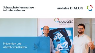 audatis DIALOG 87 – Schwachstellenanalyse in Unternehmen: Prävention und Abwehr von Risiken