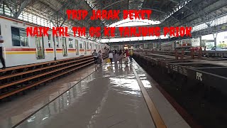 TRIP DEKET NAIK KRL TM 05 DARI JAKARTA KE TANJUNG PRIOK