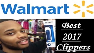 2017 Best Walmart Clippers