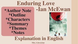 Enduring Love by Ian McEwan |Author Note|Characters| Summary |Themes| Notes #enduringlove #ianmcewan