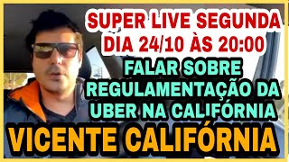 LIVE VICENTE CALIFÓRNIA REGULAMENTAÇÃO UBER VANTAGENS E DESVANTAGENS