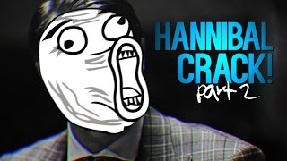 Hannibal Crack | Part 2