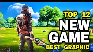 Top 12 Best NEW MOBILE GAMES | Best Graphics New game android & iOS