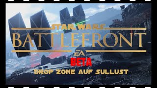 Star Wars BATTLEFRONT BETA / Drop Zone auf Sullust #2