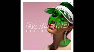 Bailey P - Greedy