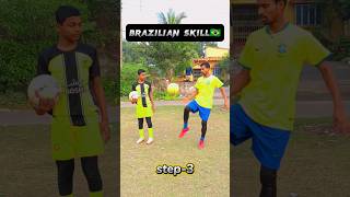 Learn Brazilian Football Skills in 3 steps 🇧🇷💯⚽ #footballskills #football #shorts #short #viral