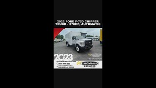 2022 FORD F-750 CHIPPER TRUCK - 270HP, AUTOMATIC!